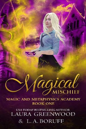 [Magic And Metaphysics Academy 01] • Magical Mischief